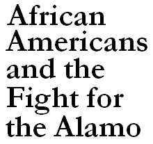 African Americans and the Fight for the Alamo