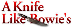 A Knife Like Bowies