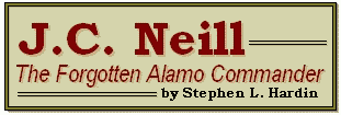 J.C. Neill: The Forgotten Alamo Commander